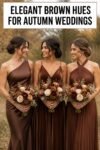 elegant brown bridesmaid dresses