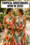 tropical bridesmaid dresses 2026